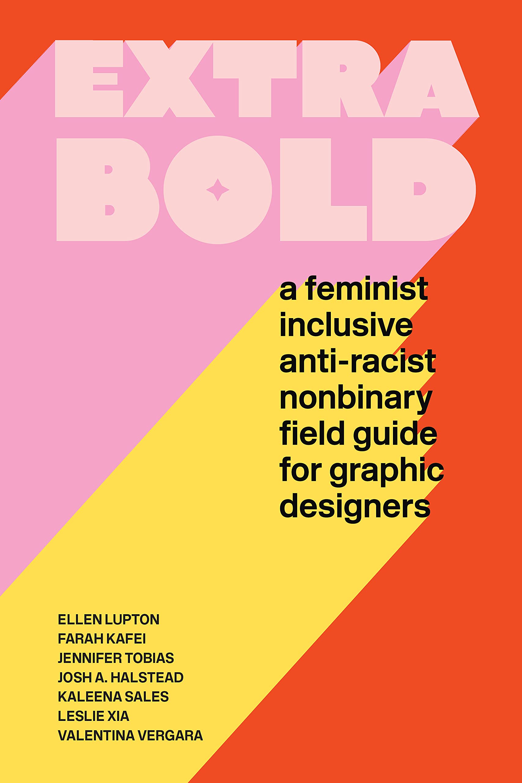 Cover from the 2021 book Extra Bold by Ellen Lupton and Jennifer Tobias
